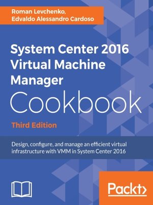 cover image of System Center 2016 Virtual Machine Manager Cookbook
